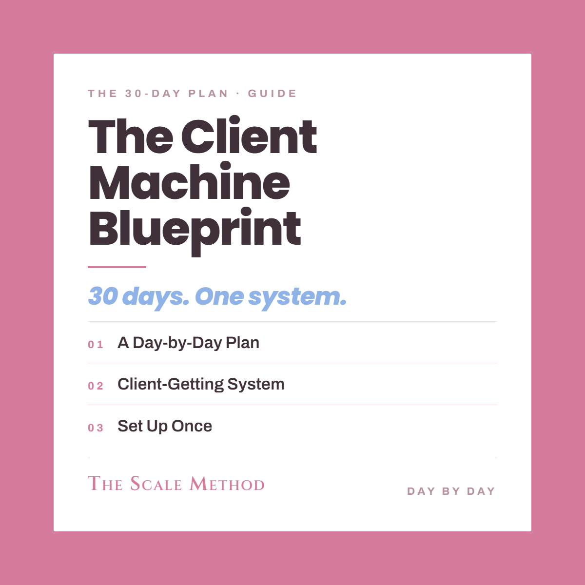 The 30-Day Client Machine Blueprint